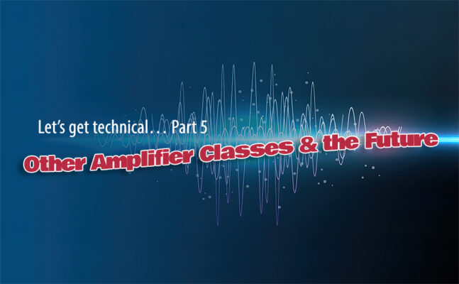 Read more about the article Other Amplifier Classes and the Future