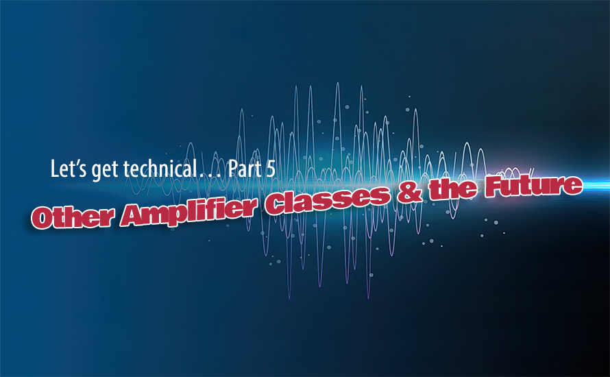 Read more about the article Other Amplifier Classes and the Future